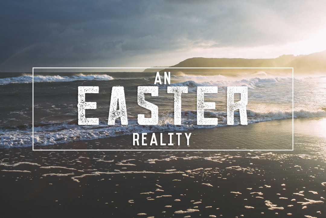 An Easter Reality